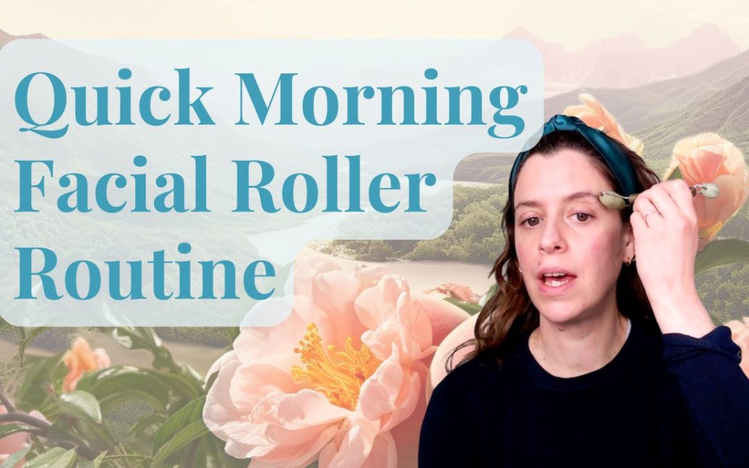 Quick Morning Facial Roller Routine