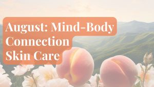 Supporting Your Skin Through Emotional &...