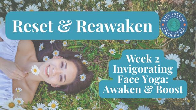 Invigorating Face Yoga: Awaken & Boost