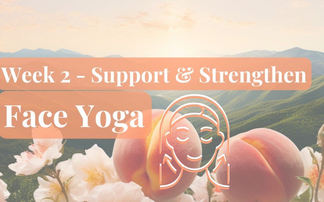 May 26 – Week 2 – Face Yoga