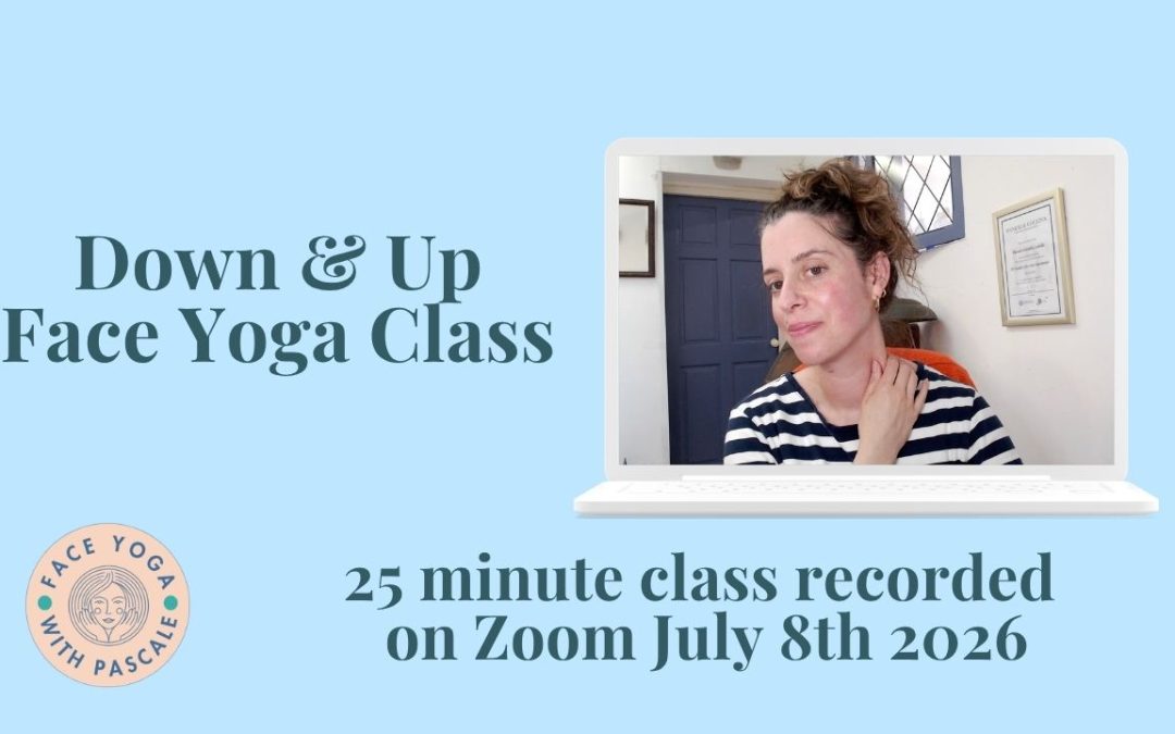 Down and Up face yoga class July 8th