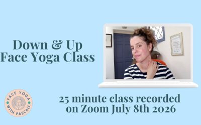 Down and Up face yoga class July 8th
