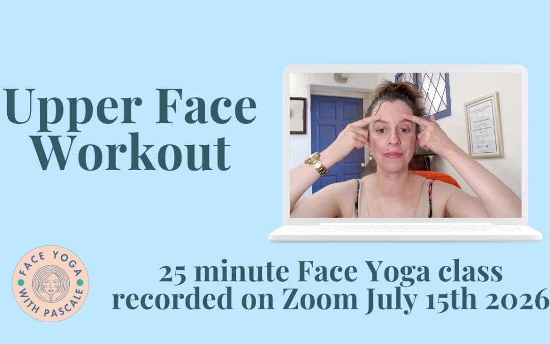 Upper Face Workout July 15th